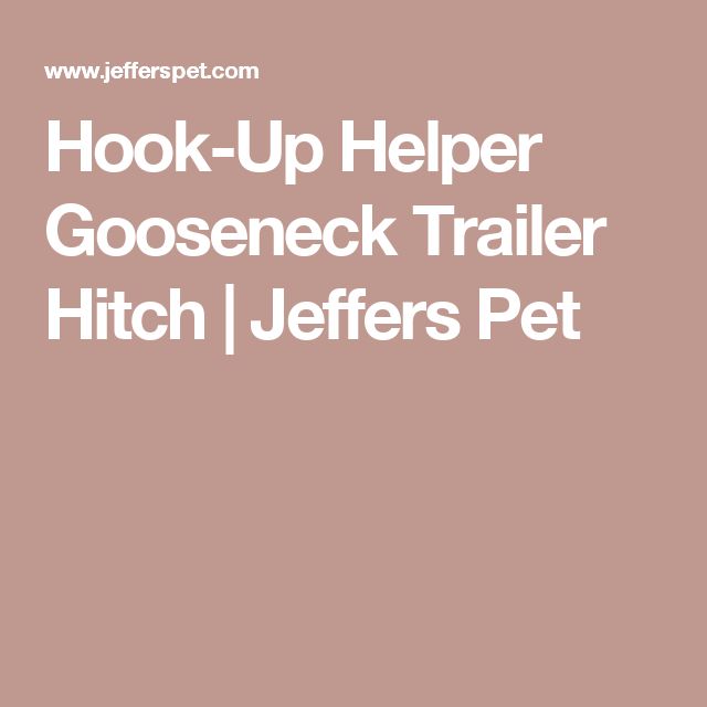 gooseneck hook up helper