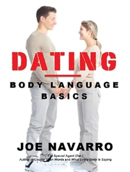 dating body language basics joe navarro